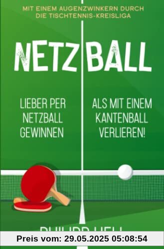 Netzball: Lieber per Netzball gewinnen als mit einem Kantenball verlieren