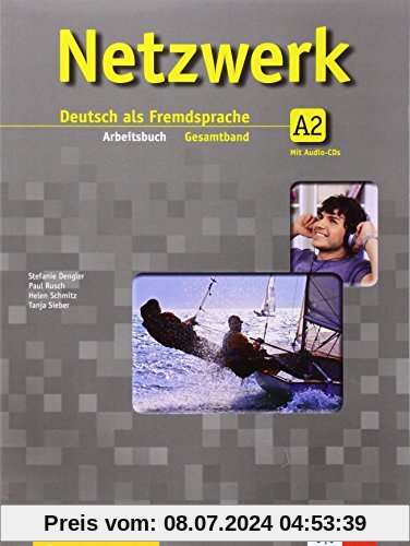 Netzwerk / Arbeitsbuch Gesamtband A2 mit 2 Audio-CDs: Deutsch als Fremdsprache