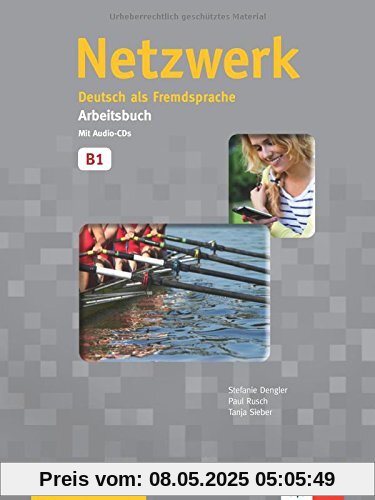 Netzwerk / Arbeitsbuch mit 2 Audio-CDs B1: Deutsch als Fremdsprache