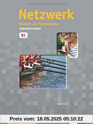 Netzwerk / Intensivtrainer B1: Deutsch als Fremdsprache