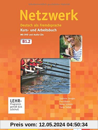 Netzwerk / Kurs- und Arbeitbuch mit DVD und 2 Audio-CDs B1.2: Deutsch als Fremdsprache