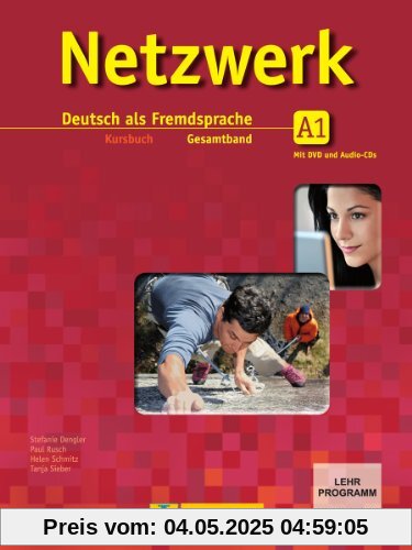 Netzwerk / Kursbuch A1 mit 2 DVDs und 2 Audio-CDs: Deutsch als Fremdsprache Netzwerk / Kursbuch A1 mit 2 DVDs und 2 Audio-CDs: Deutsch als Fremdsprache