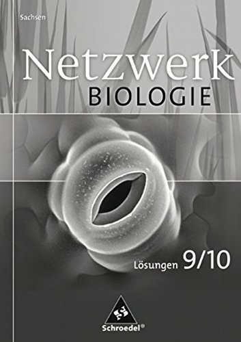 Netzwerk Biologie - Ausgabe 2004 für Sachsen: Lösungen 9 / 10