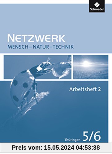 Netzwerk Mensch - Natur - Technik - Ausgabe 2009 für Thüringen: Arbeitsheft 2