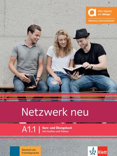 Netzwerk neu A1.1 - Hybride Ausgabe allango: Deutsch als Fremdsprache. Kurs- und Übungsbuch mit Audios und Videos inklusive Lizenzschlüssel allango (24 Monate) (Netzwerk neu: Deutsch als Fremdsprache) von Klett Sprachen GmbH