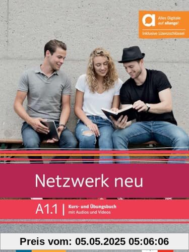Netzwerk neu A1.1 - Hybride Ausgabe allango: Deutsch als Fremdsprache. Kurs- und Übungsbuch mit Audios und Videos inklusive Lizenzschlüssel allango (24 Monate) (Netzwerk neu: Deutsch als Fremdsprache)