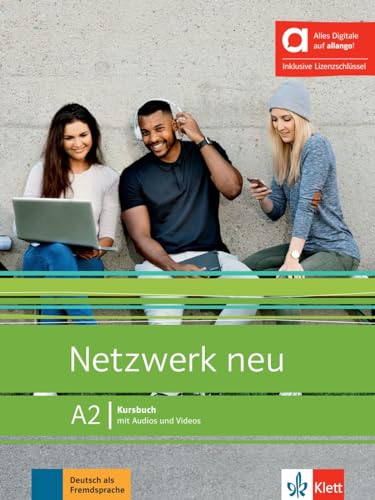 Netzwerk neu A2 - Hybride Ausgabe allango: Deutsch als Fremdsprache. Kursbuch mit Audios und Videos inklusive Lizenzschlüssel allango (24 Monate) (Netzwerk neu: Deutsch als Fremdsprache) von Klett Sprachen GmbH