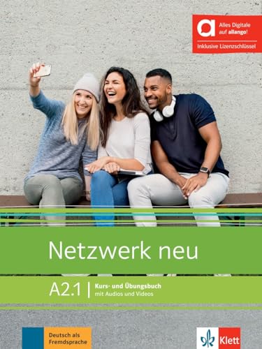 Netzwerk neu A2.1 - Hybride Ausgabe allango: Deutsch als Fremdsprache. Kurs- und Übungsbuch mit Audios und Videos inklusive Lizenzschlüssel allango (24 Monate) (Netzwerk neu: Deutsch als Fremdsprache) von Klett Sprachen GmbH