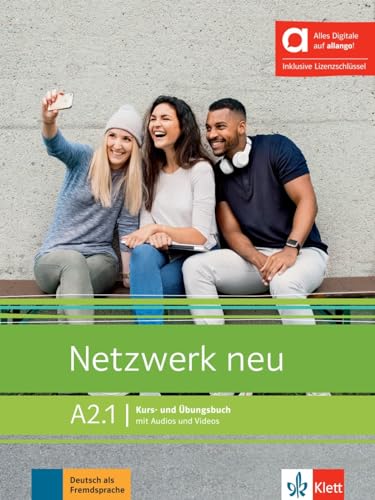 Netzwerk neu A2.1 - Hybride Ausgabe allango: Deutsch als Fremdsprache. Kurs- und Übungsbuch mit Audios und Videos inklusive Lizenzschlüssel allango (24 Monate) (Netzwerk neu: Deutsch als Fremdsprache)
