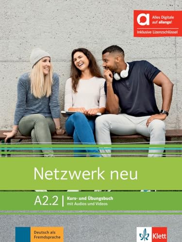 Netzwerk neu A2.2 - Hybride Ausgabe allango: Deutsch als Fremdsprache. Kurs- und Übungsbuch mit Audios und Videos inklusive Lizenzschlüssel allango (24 Monate) (Netzwerk neu: Deutsch als Fremdsprache)