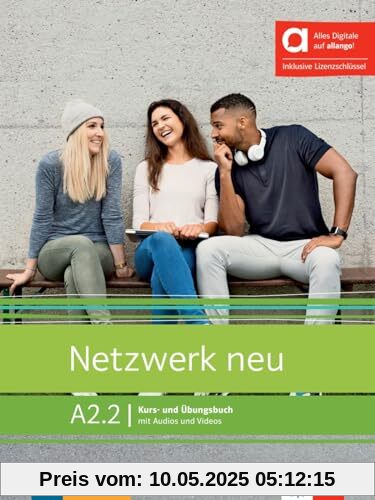 Netzwerk neu A2.2 - Hybride Ausgabe allango: Deutsch als Fremdsprache. Kurs- und Übungsbuch mit Audios und Videos inklusive Lizenzschlüssel allango (24 Monate) (Netzwerk neu: Deutsch als Fremdsprache)