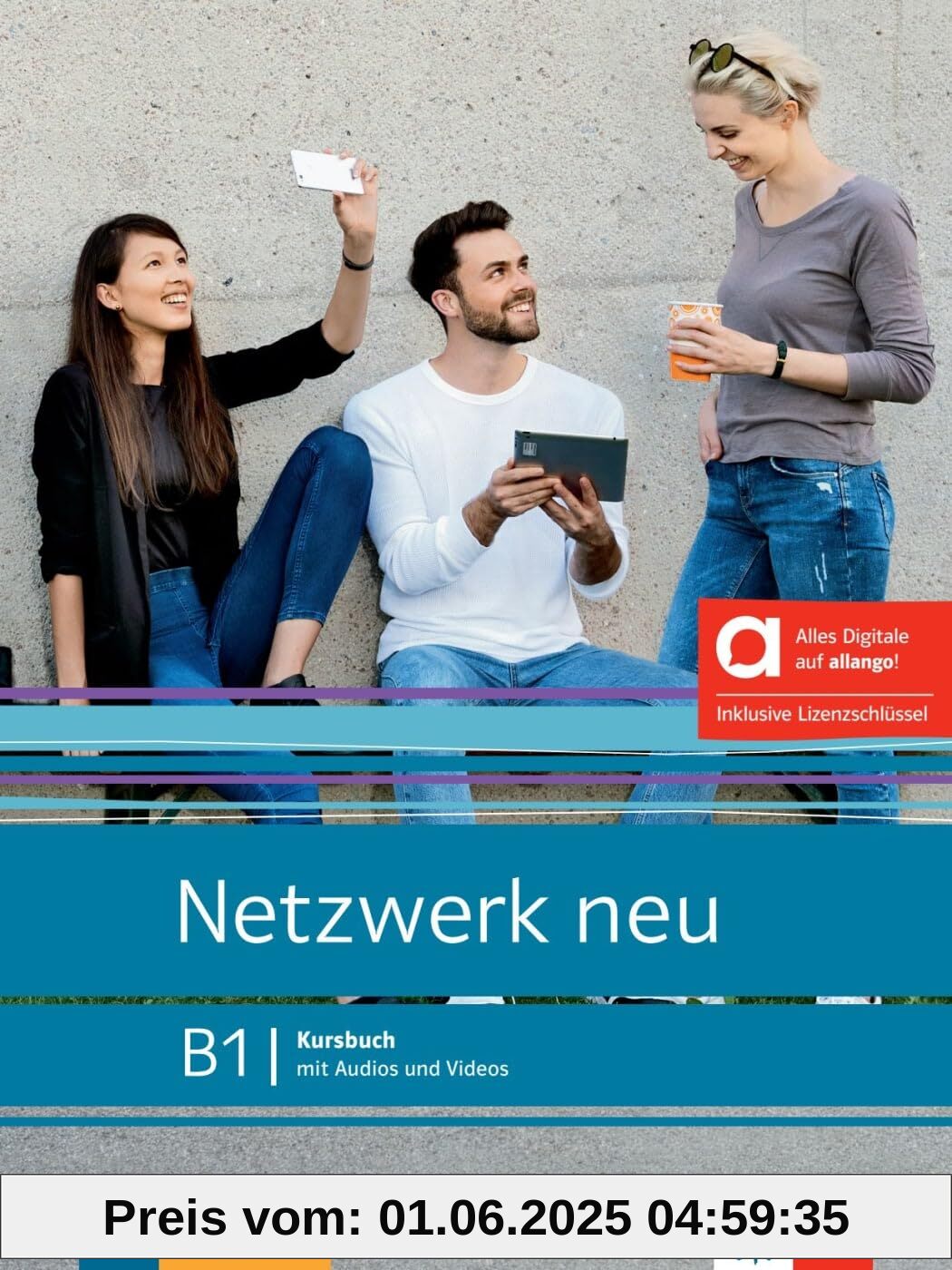 Netzwerk neu B1 - Hybride Ausgabe allango: Deutsch als Fremdsprache. Kursbuch mit Audios und Videos inklusive Lizenzschlüssel allango (24 Monate) (Netzwerk neu: Deutsch als Fremdsprache)