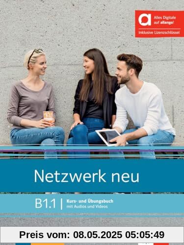 Netzwerk neu B1.1 - Hybride Ausgabe allango: Deutsch als Fremdsprache. Kurs- und Übungsbuch mit Audios und Videos inklusive Lizenzschlüssel allango (24 Monate) (Netzwerk neu: Deutsch als Fremdsprache)