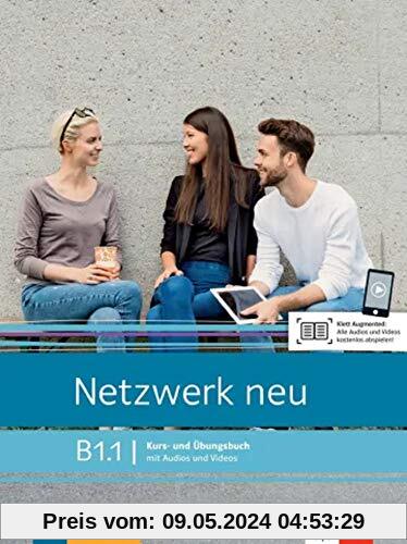 Netzwerk neu B1.1: Deutsch als Fremdsprache. Kurs- und Übungsbuch mit Audios und Videos (Netzwerk neu: Deutsch als Fremdsprache)