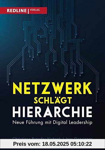 Netzwerk schlägt Hierarchie: Neue Führung mit Digital Leadership