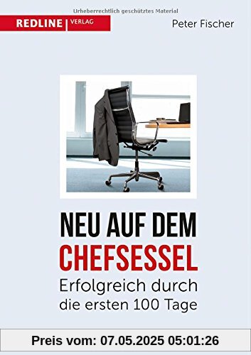 Neu auf dem Chefsessel: Erfolgreich durch die ersten 100 Tage