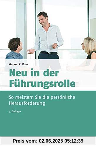 Neu in der Führungsrolle: So meistern Sie die persönliche Herausforderung (dtv Beck Wirtschaftsberater)