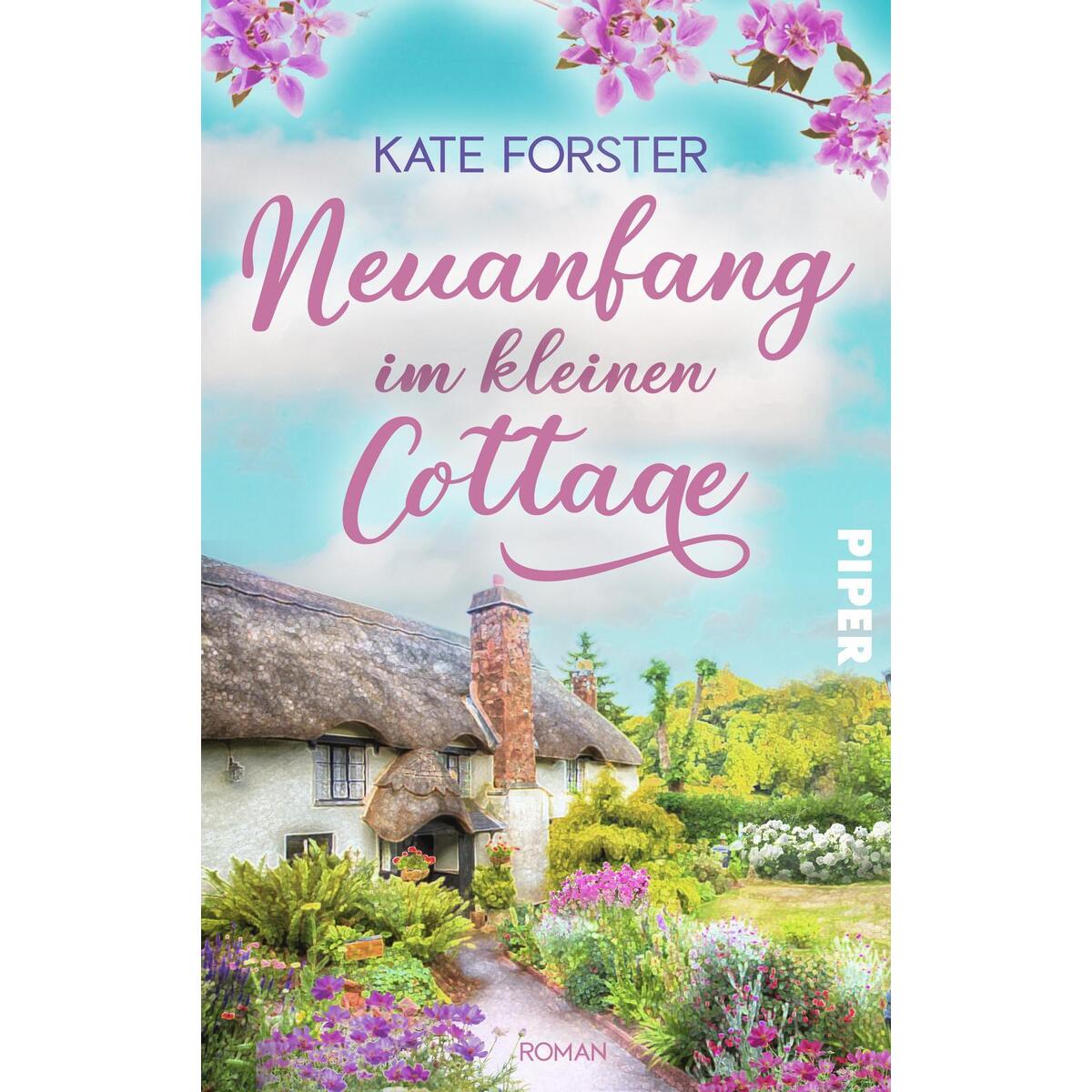 Neuanfang im kleinen Cottage Neuanfang im kleinen Cottage von Piper Verlag GmbH