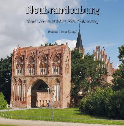 Neubrandenburg - Vier-Tore-Stadt feiert 775. Geburtstag Neubrandenburg - Vier-Tore-Stadt feiert 775. Geburtstag von Papierfresserchens MTM-VE