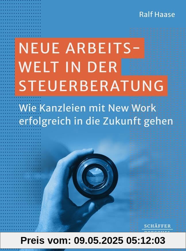 Neue Arbeitswelt in der Steuerberatung: Wie Kanzleien mit New Work erfolgreich in die Zukunft gehen. Mit New Work in Steuerkanzleien den Kanzleierfolg steigern und als attraktiver Arbeitgeber bestehen