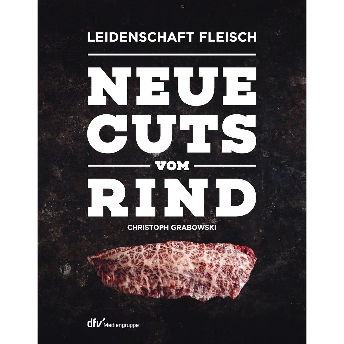 Neue Cuts vom Rind von Deutscher Fachverlag