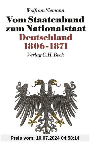 Neue Deutsche Geschichte, 10 Bde., Bd.7, Vom Staatenbund zum Nationalstaat. Deutschland 1806-1871: Band 7