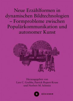 Neue Erzählformen in dynamischen Bildtechnologien von Büchner Verlag