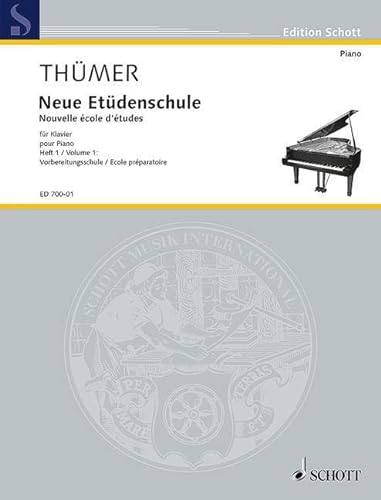 Neue Etüdenschule: Vorbereitungsschule - École préparatoire. Heft 1. Klavier.: Vorbereitungsschule - École préparatoire. Piano. (Edition Schott)