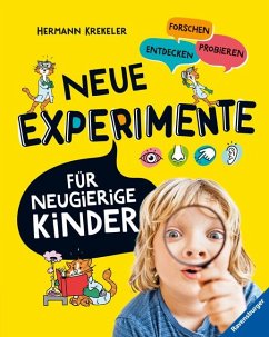 Neue Experimente für Kinder - Spannende Versuche für Kinder ab 5 Jahren von Ravensburger Verlag