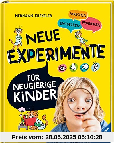 Neue Experimente für Kinder - Spannende Versuche für Kinder ab 5 Jahren