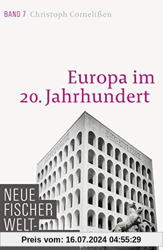 Neue Fischer Weltgeschichte. Band 7: Europa im 20. Jahrhundert