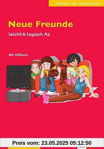 Neue Freunde: Buch mit Audio-CD A2. Buch mit Audio-CD (leicht & logisch)