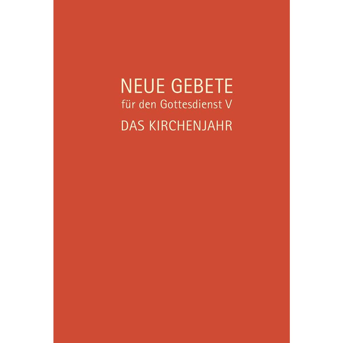 Neue Gebete für den Gottesdienst V von Claudius Verlag GmbH