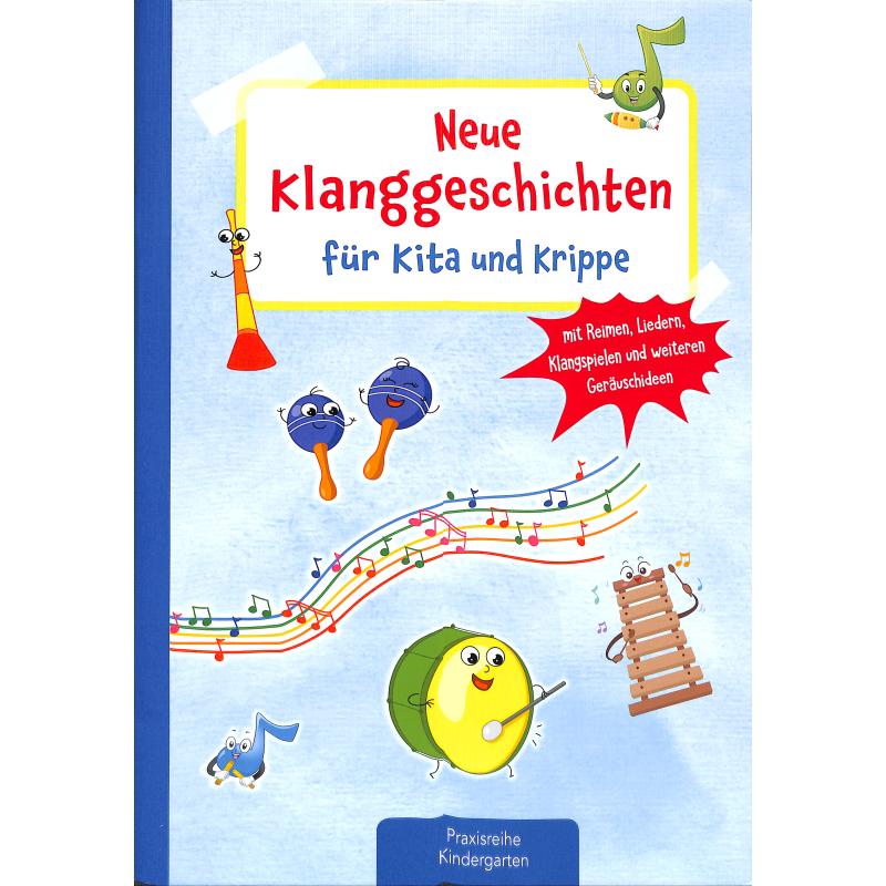 Neue Klanggeschichten für Kita und Krippe Neue Klanggeschichten für Kita und Krippe