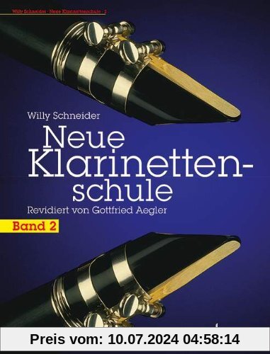 Neue Klarinettenschule: Deutsches und Böhm-System, auch zum Selbstunterricht. Band 2. Klarinette.