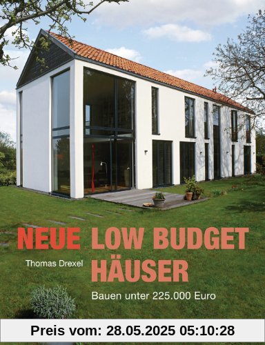 Neue Low-Budget-Häuser: Bauen unter 225.000 Euro
