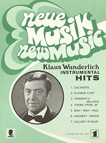Neue Musik - New Music: Klaus Wunderlich Instrumental Hits. Band 1. Klavier.