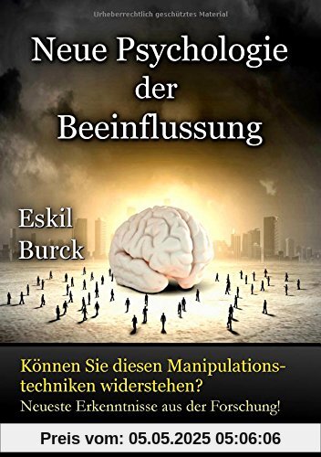 Neue Psychologie der Beeinflussung: Die Erforschung der Manipulation