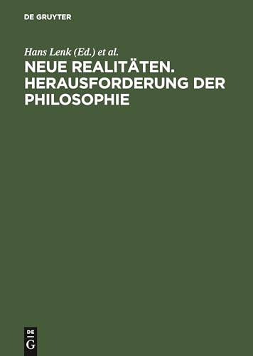 Neue Realitäten. Herausforderung der Philosophie: XVI. Deutscher Kongreß für Philosophie Berlin 20.–24. September 1993 von Akademie Verlag GmbH