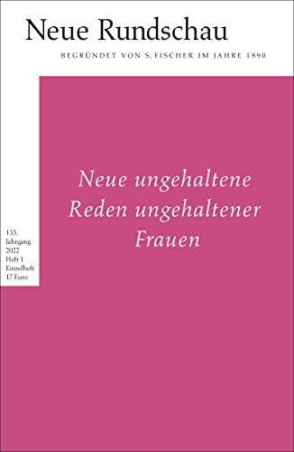 Neue Rundschau 2022/1: Neue ungehaltene Reden ungehaltener Frauen von FISCHER, S.