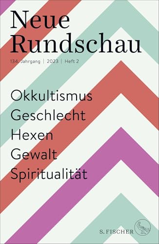 Neue Rundschau 2023/2: Okkultismus – Geschlecht – Hexen – Gewalt – Spiritualität