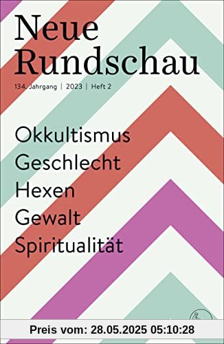 Neue Rundschau 2023/2: Okkultismus – Geschlecht – Hexen – Gewalt – Spiritualität
