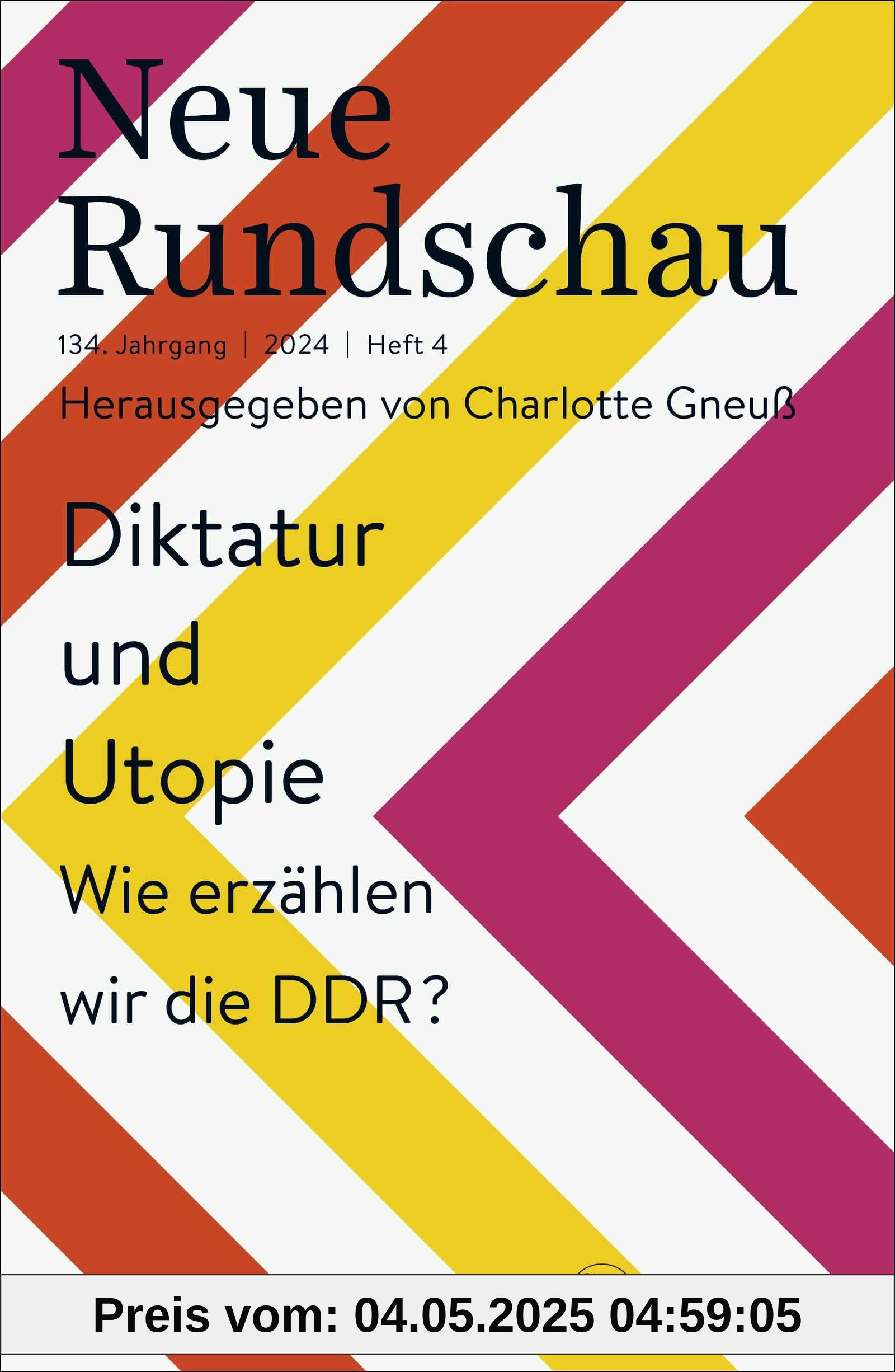 Neue Rundschau 2024/4: Diktatur und Utopie – Wie erzählen wir die DDR?