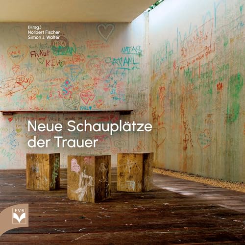 Neue Schauplätze der Trauer von Fachverlag des deutschen Bestattungsgewerbes