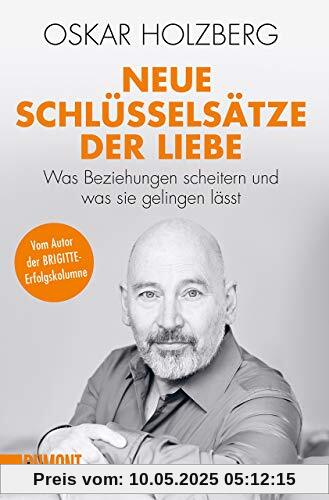 Neue Schlüsselsätze der Liebe: Was Beziehungen scheitern und was sie gelingen lässt