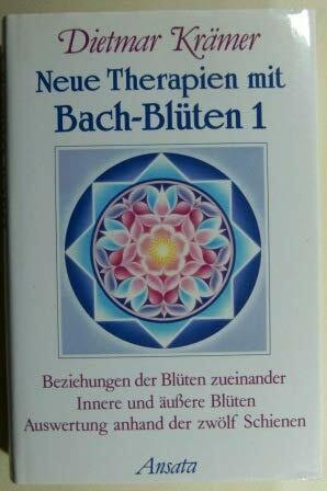 Neue Therapien mit Bach-Blüten, Bd.1, Beziehungen der Blüten zueinander, Innere und äußere Blü...