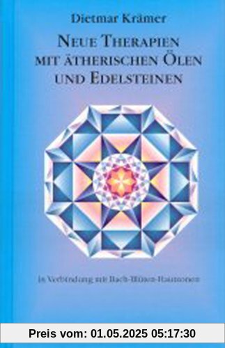 Neue Therapien mit ätherischen Ölen und Edelsteinen: In Verbindung mit Bach-Blüten Hautzonen Neue Therapien mit ätherischen Ölen und Edelsteinen: In Verbindung mit Bach-Blüten Hautzonen