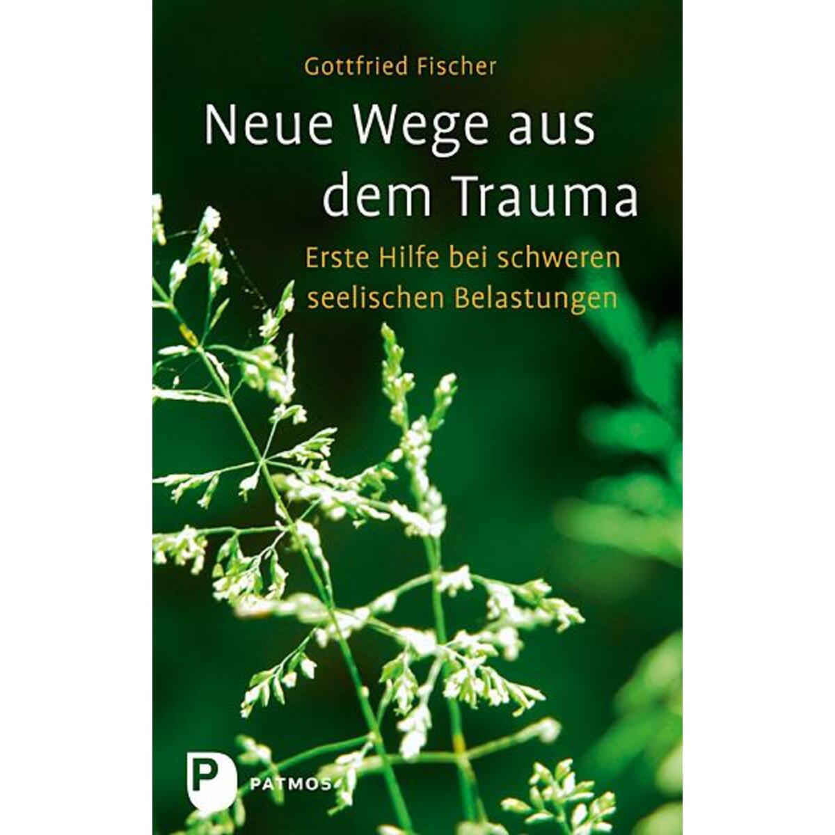 Neue Wege aus dem Trauma von Patmos-Verlag