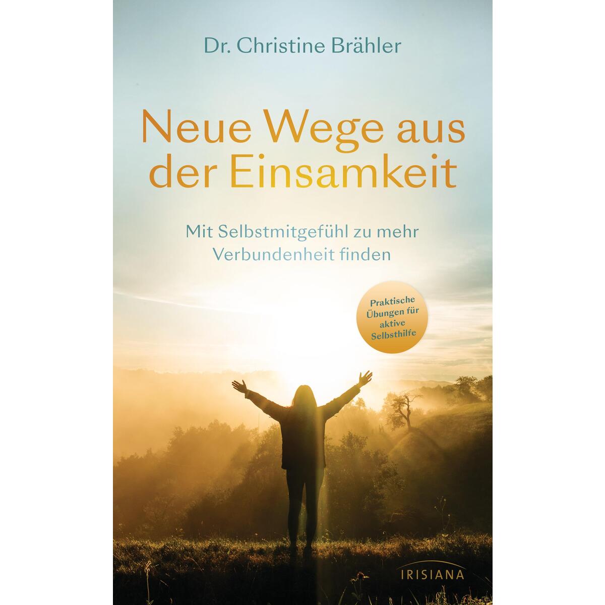 Neue Wege aus der Einsamkeit Neue Wege aus der Einsamkeit von Irisiana