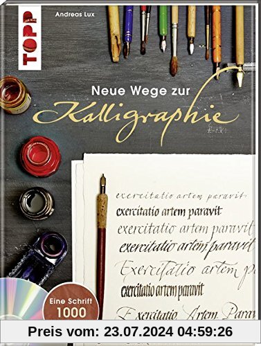 Neue Wege zur Kalligraphie: Eine Schrift - 1000 Variationen. Mit Online-Videos